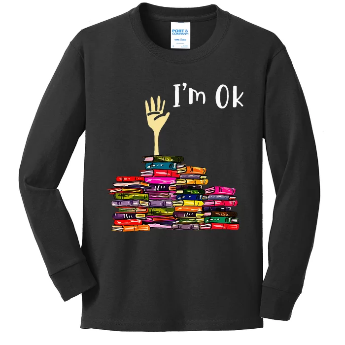 Reading Books Librarian Reader Nerd Im Ok Teacher School Kids Long Sleeve Shirt