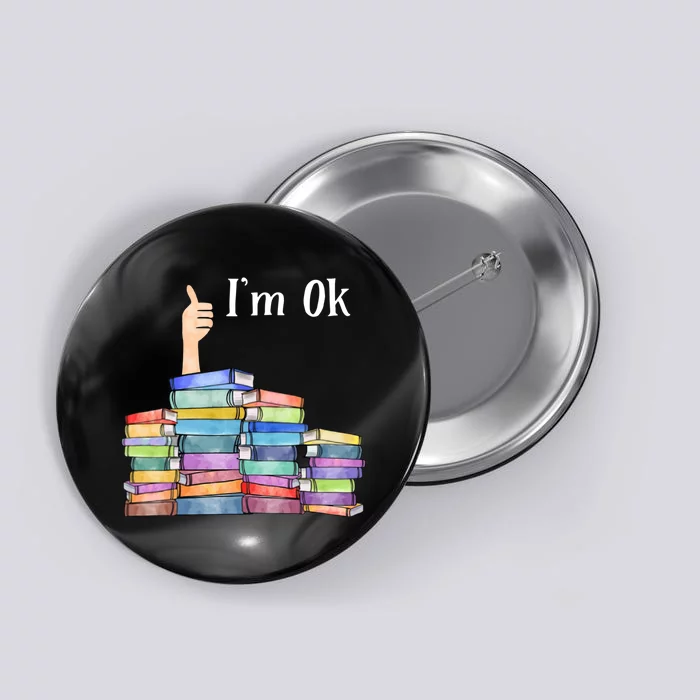 Reading Book Lovers Im Ok National Book Lovers Day Button