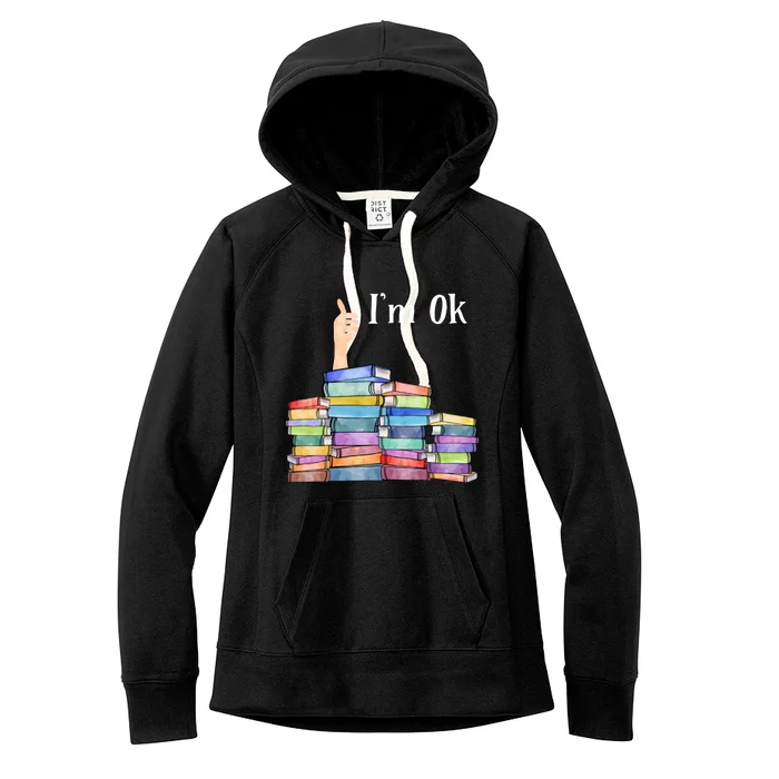 Reading Book Lovers Im Ok National Book Lovers Day Women's Fleece Hoodie