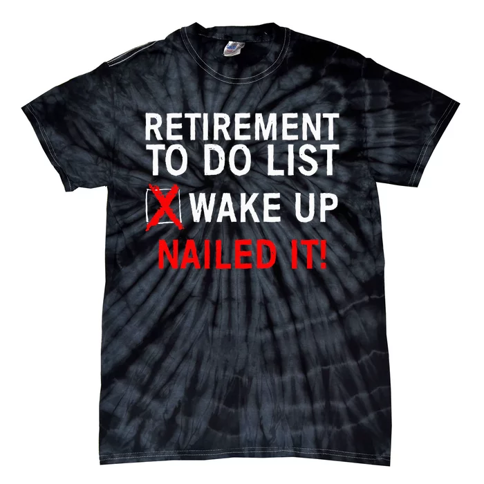 Retirement Bucket List Art Fun and Stylish Gift Idea Tie-Dye T-Shirt