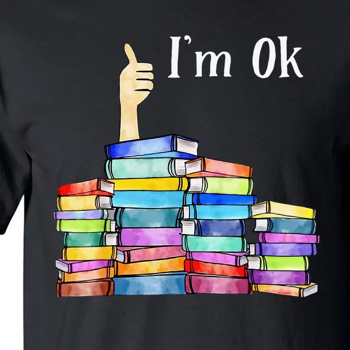 Reading Book Lovers I'm Ok National Book Lovers Day Tall T-Shirt