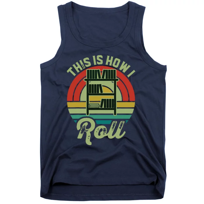 Retro Book Librarian This Is How I Roll Book Tank Top