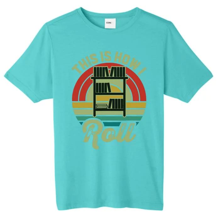 Retro Book Librarian This Is How I Roll Book ChromaSoft Performance T-Shirt