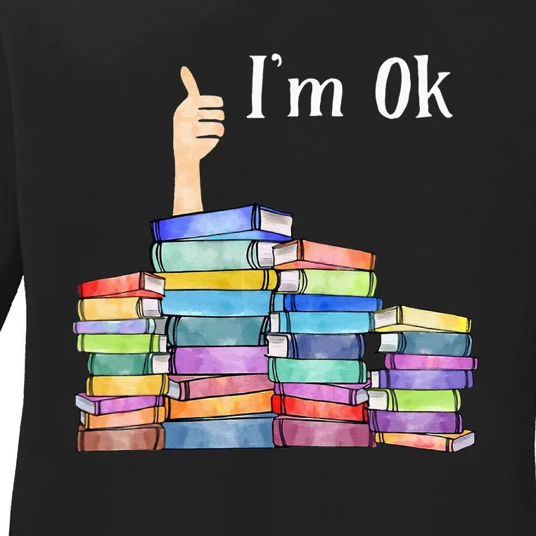 Reading Book Lovers I'm Ok National Book Lovers Day Ladies Long Sleeve Shirt