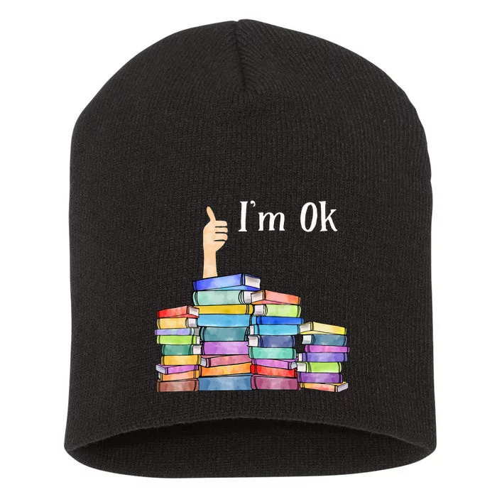 Reading Book Lovers I'm Ok National Book Lovers Day Short Acrylic Beanie