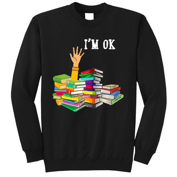 Reading Book Lovers Im Ok National Book Lovers Day Tall Sweatshirt