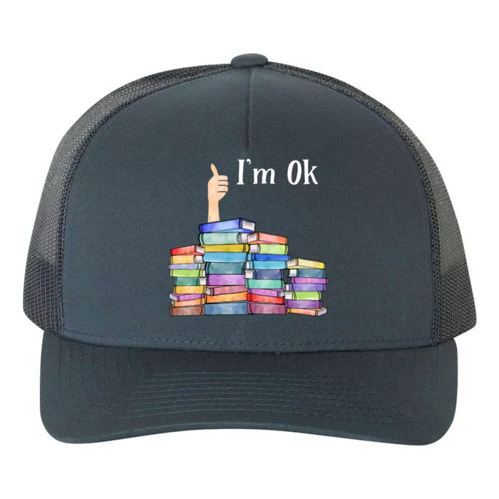 Reading Book Lovers I'm Ok National Book Lovers Day Great Gift Yupoong Adult 5-Panel Trucker Hat