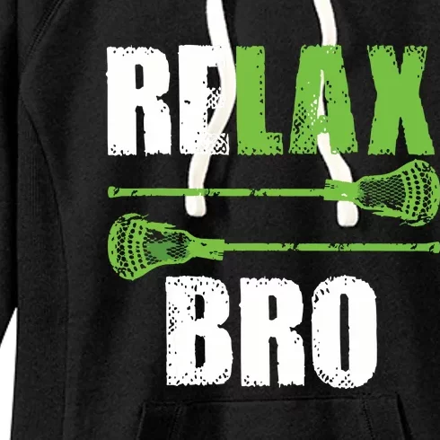 Relax Bro Lacrosse Sports Team Game Women's Fleece Hoodie