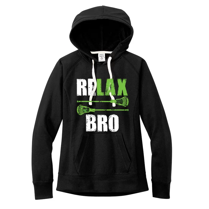 Relax Bro Lacrosse Sports Team Game Women's Fleece Hoodie