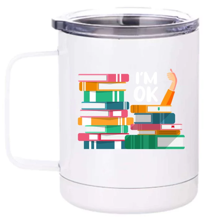 Reading Book Lovers I'm Ok National Book Lovers Day Gift Front & Back 12oz Stainless Steel Tumbler Cup