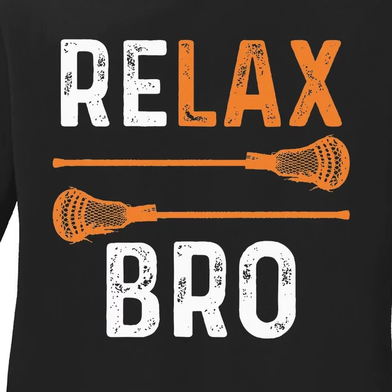 Relax Bro Lacrosse Sports Team Game Ladies Long Sleeve Shirt