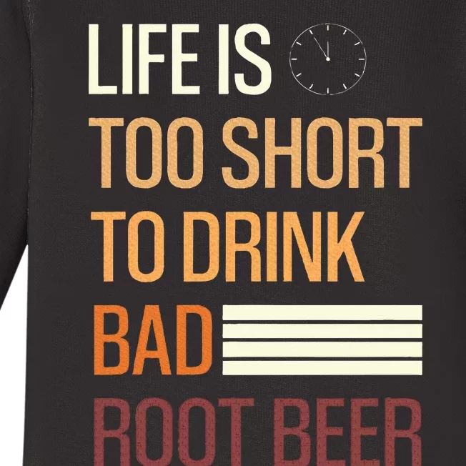 Root Beer Lovers Life Is Too Short To Drink Bad Rootbeer Baby Long Sleeve Bodysuit