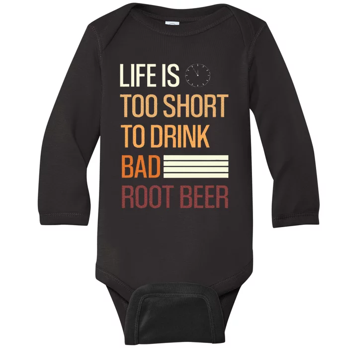 Root Beer Lovers Life Is Too Short To Drink Bad Rootbeer Baby Long Sleeve Bodysuit