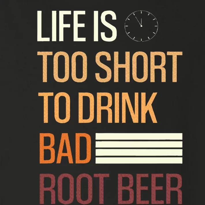 Root Beer Lovers Life Is Too Short To Drink Bad Rootbeer Toddler Long Sleeve Shirt