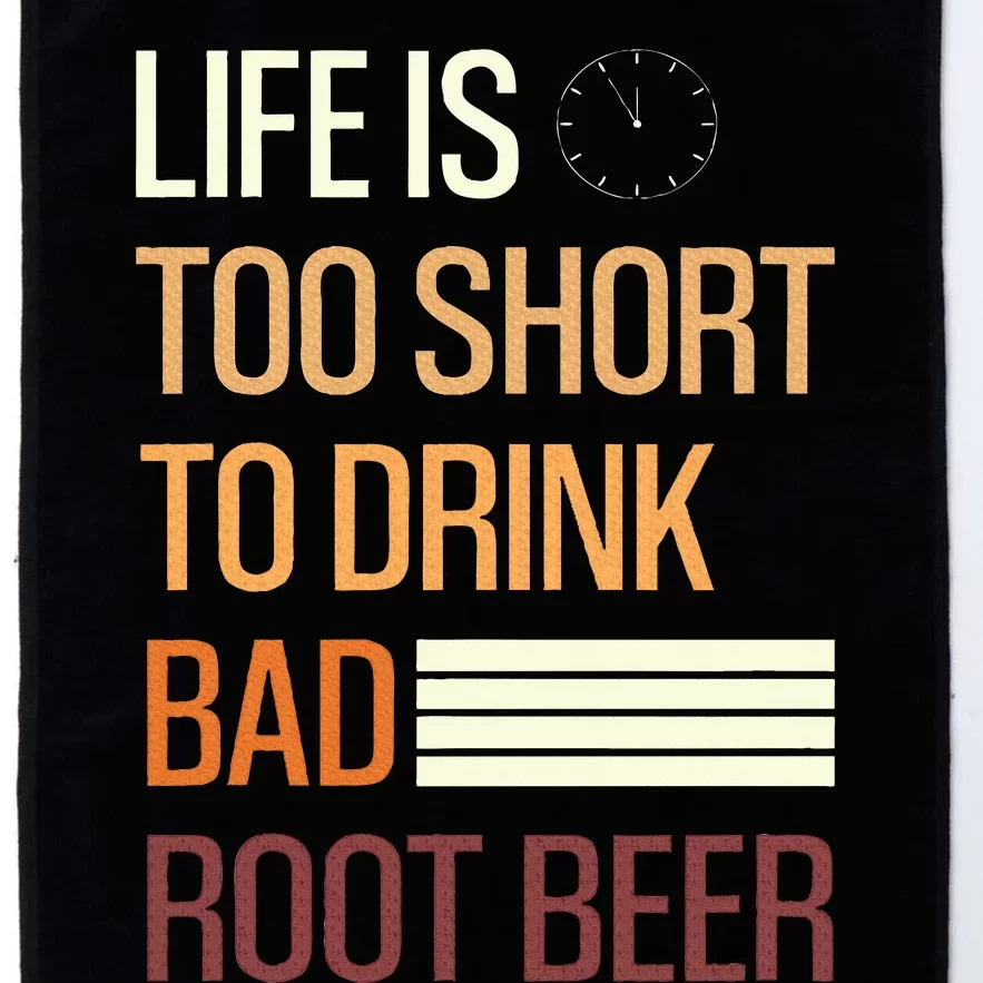 Root Beer Lovers Life Is Too Short To Drink Bad Rootbeer Platinum Collection Golf Towel