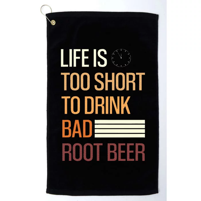 Root Beer Lovers Life Is Too Short To Drink Bad Rootbeer Platinum Collection Golf Towel