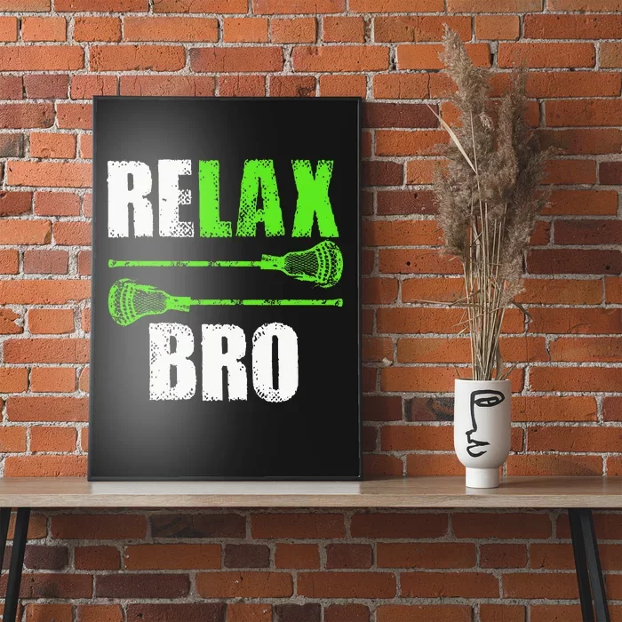 Relax Bro Lacrosse Sports Team Game Poster