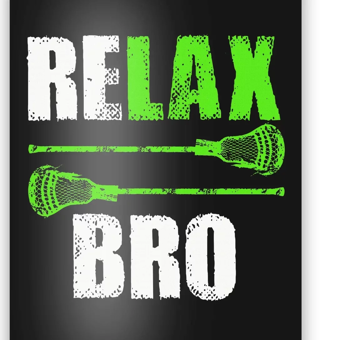 Relax Bro Lacrosse Sports Team Game Poster