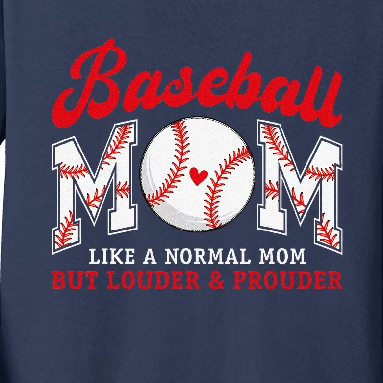 Retro Baseball Mom Like A Normal Mom But Louder And Prouder Kids Long Sleeve Shirt