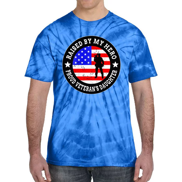 Raised By My Hero VeteranS Daughter Tie-Dye T-Shirt