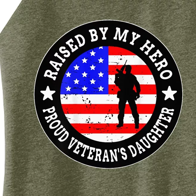 Raised By My Hero VeteranS Daughter Women’s Perfect Tri Rocker Tank