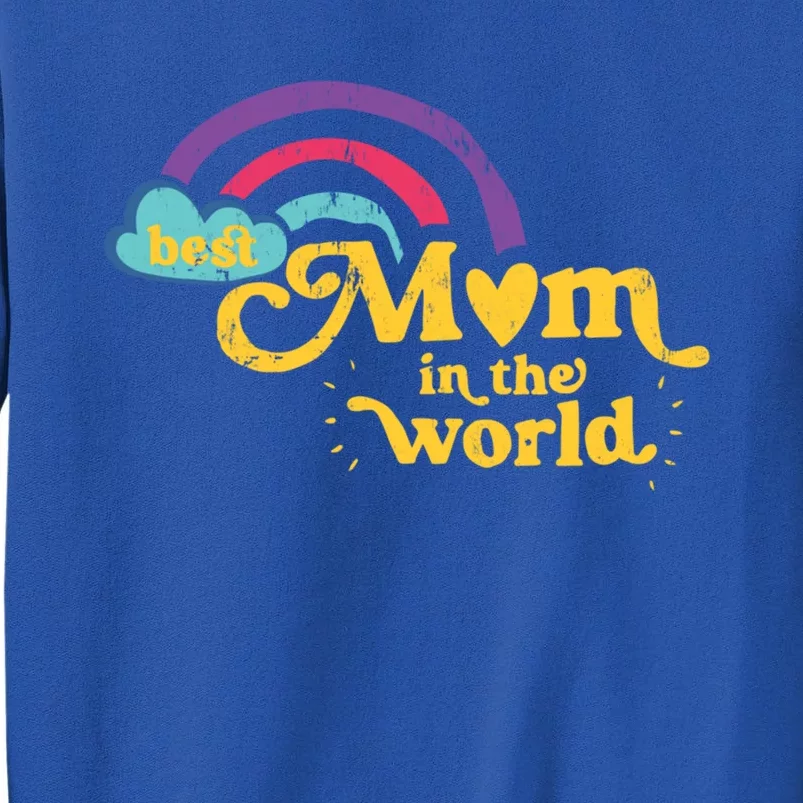 Retro Best Mom In The World With Heart Rainbow Mothers Day Gift Tall Sweatshirt