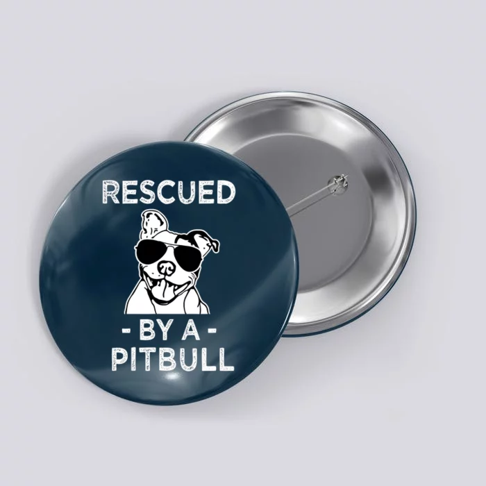 Rescued by my Pitbull Dog funny saying Button