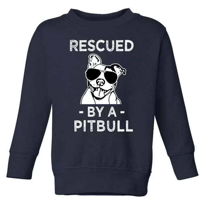 Rescued by my Pitbull Dog funny saying Toddler Sweatshirt