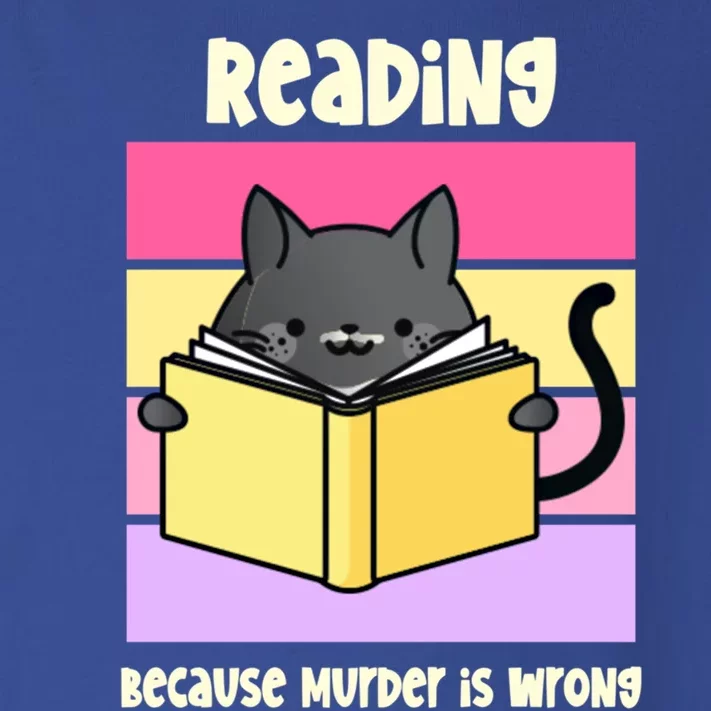 Reading Because Murder Is Wrong Funny Cat Cozy Mystery Gift Toddler Long Sleeve Shirt