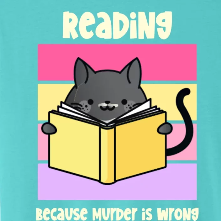 Reading Because Murder Is Wrong Funny Cat Cozy Mystery Gift ChromaSoft Performance T-Shirt