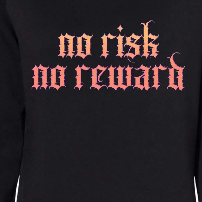 Retro Bootleg No Risk No Reward Womens California Wash Sweatshirt