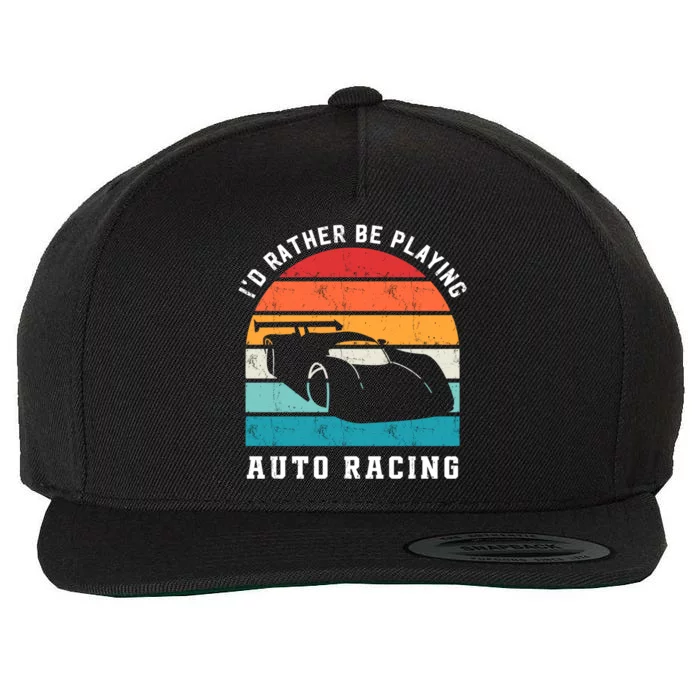 Rather Be Playing Auto Racing Car Racing Sports Funny Gift Wool Snapback Cap