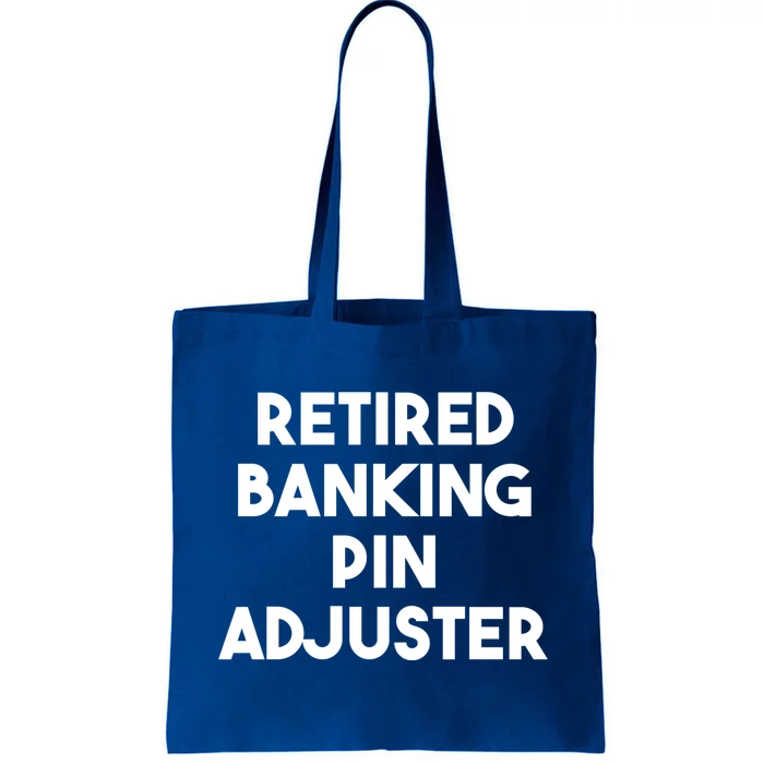 Retired Banking Pin Adjuster Gift Tote Bag