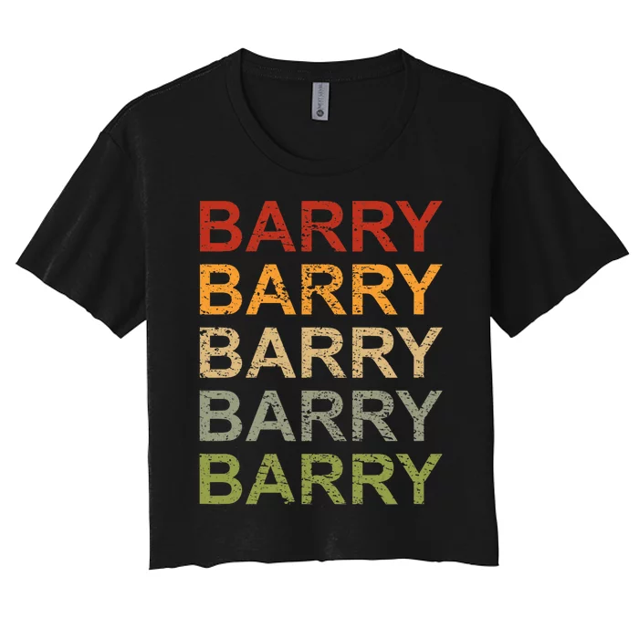 Retro Barry Personalized Barry Name Boy Man Barry Women's Crop Top Tee