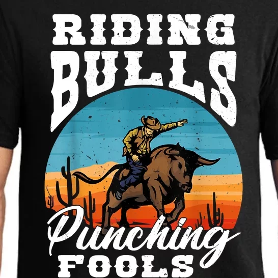 Riding Bulls Punching Fools Cowboy Rodeo & Ranch Lovers Pajama Set