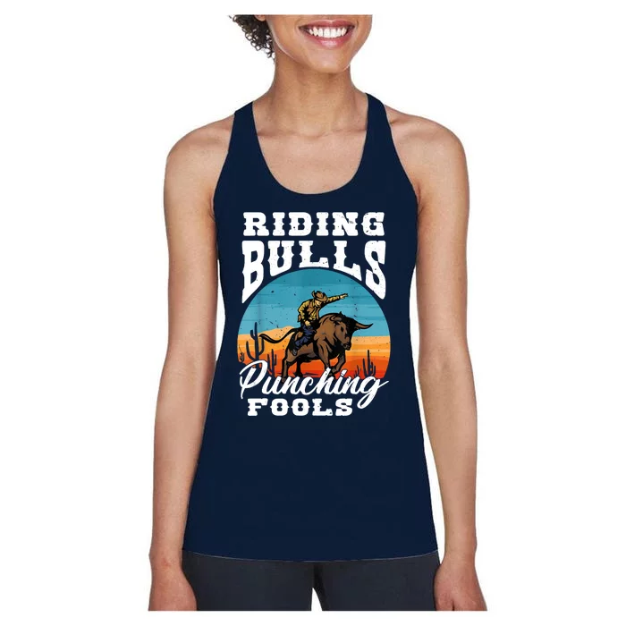 Riding Bulls Punching Fools Cowboy Rodeo & Ranch Lovers Women's Racerback Tank