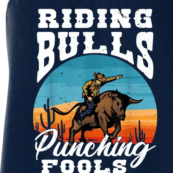 Riding Bulls Punching Fools Cowboy Rodeo & Ranch Lovers Women's Racerback Tank