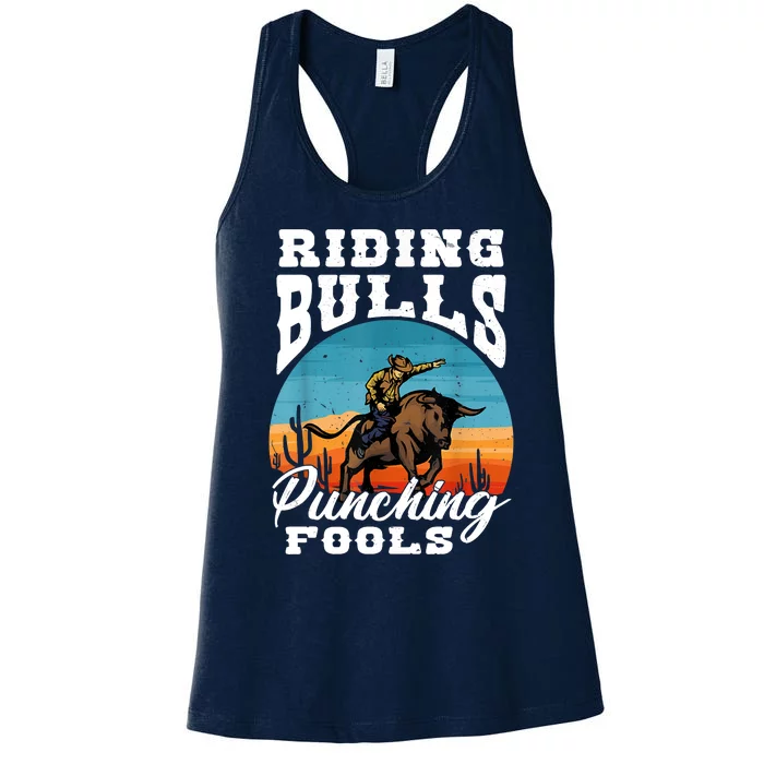 Riding Bulls Punching Fools Cowboy Rodeo & Ranch Lovers Women's Racerback Tank