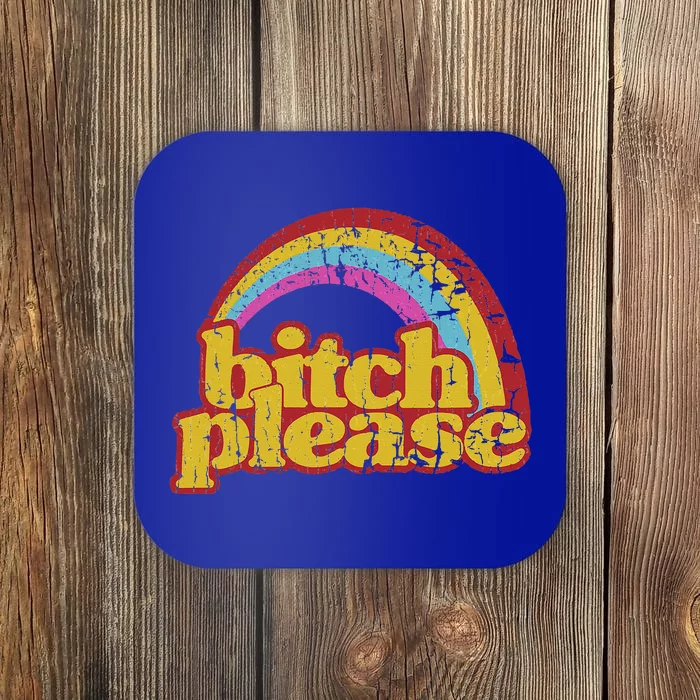 Rainbow Bitch Please Coaster