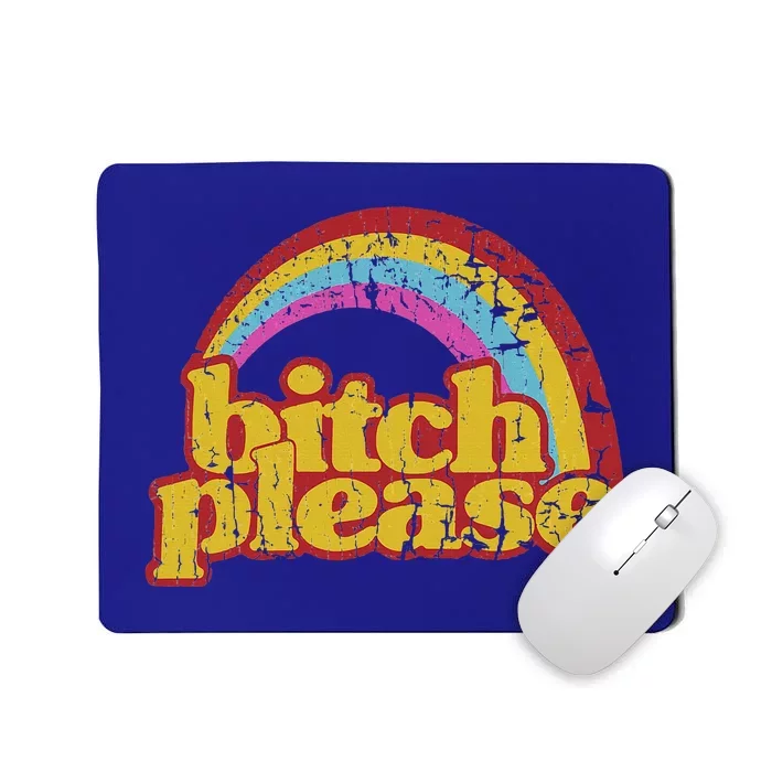 Rainbow Bitch Please Mousepad