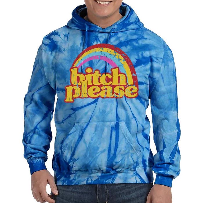 Rainbow Bitch Please Tie Dye Hoodie