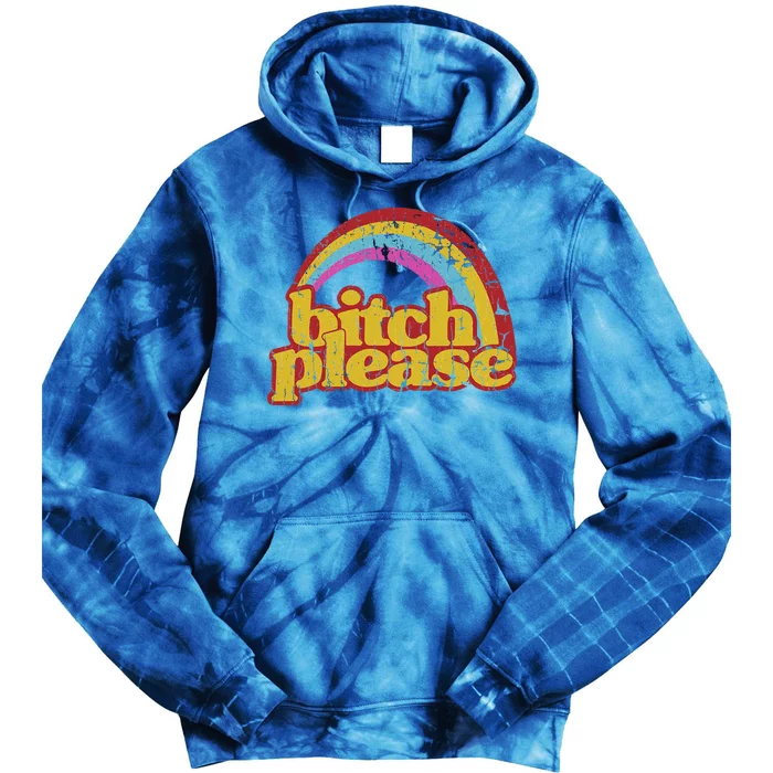 Rainbow Bitch Please Tie Dye Hoodie