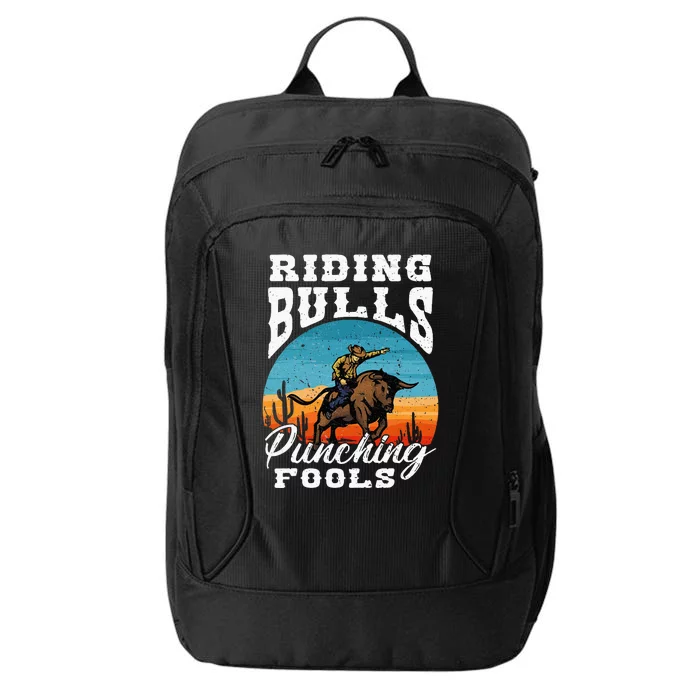 Riding Bulls Punching Fools Cowboy Rodeo & Ranch Lovers City Backpack