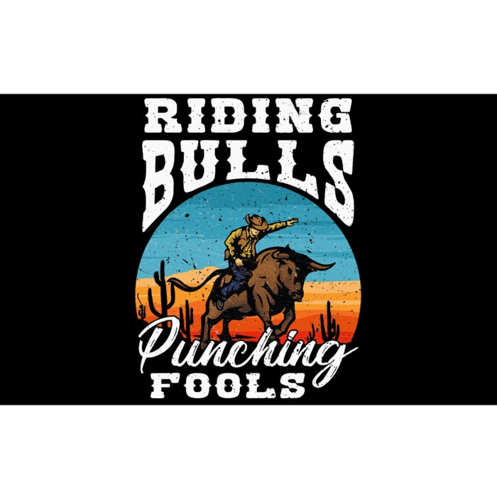 Riding Bulls Punching Fools Cowboy Rodeo & Ranch Lovers Bumper Sticker