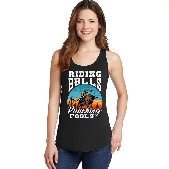 Riding Bulls Punching Fools Cowboy Rodeo & Ranch Lovers Ladies Essential Tank