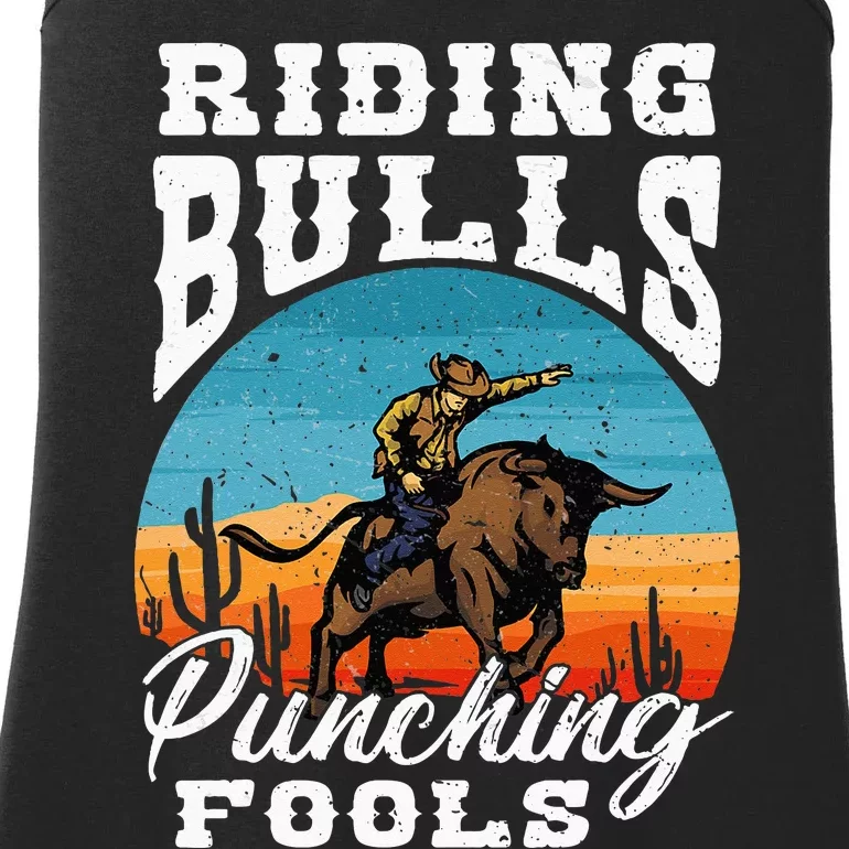 Riding Bulls Punching Fools Cowboy Rodeo & Ranch Lovers Ladies Essential Tank