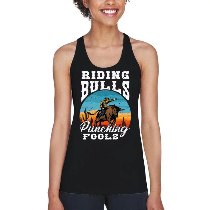 Riding Bulls Punching Fools Cowboy Rodeo & Ranch Lovers Women's Racerback Tank