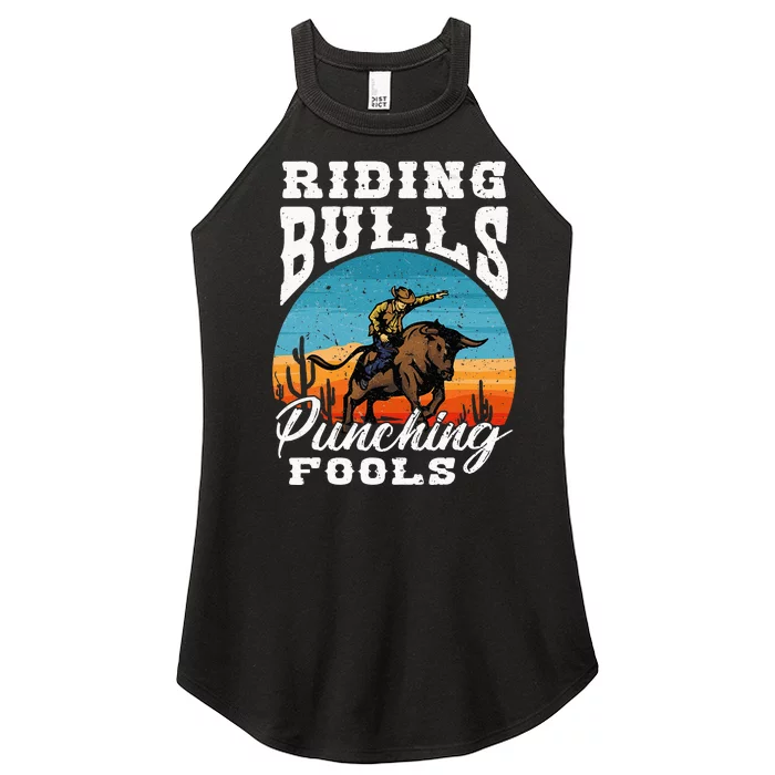 Riding Bulls Punching Fools Cowboy Rodeo & Ranch Lovers Women’s Perfect Tri Rocker Tank