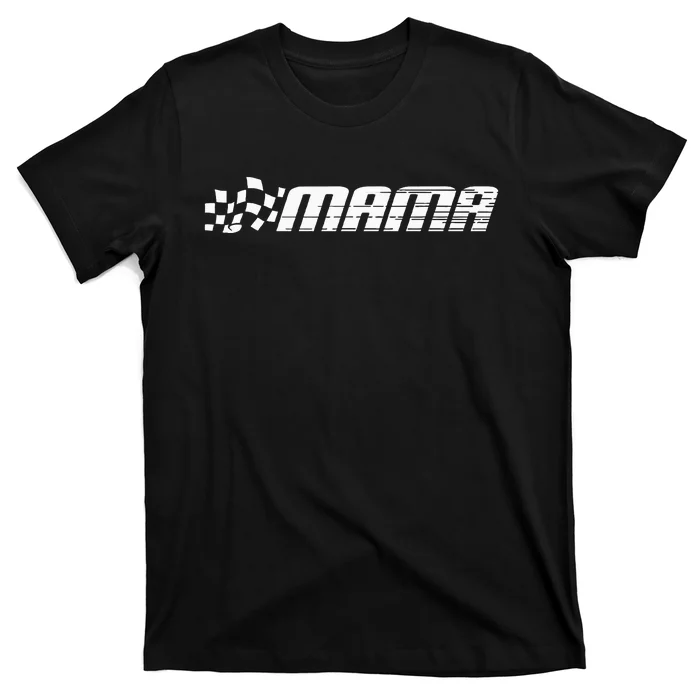 Racing Birthday Party Race Car Pit Crew Mama T-Shirt