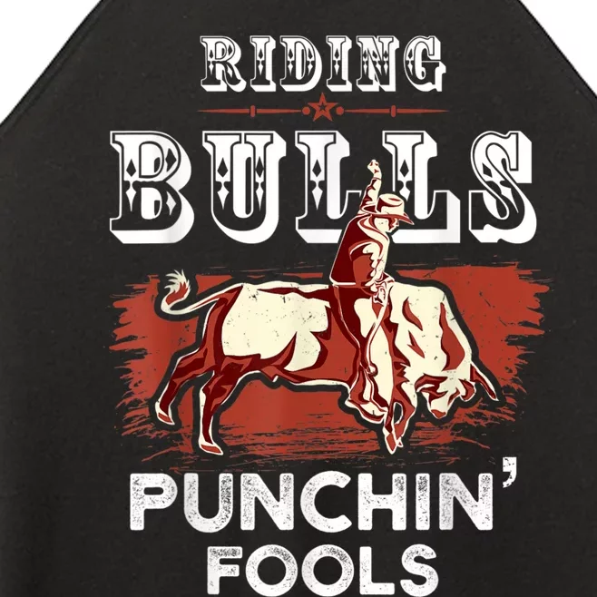 Riding Bulls Punching Fools Funny Bull Rider Rodeo Women’s Perfect Tri Rocker Tank